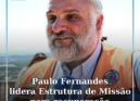 Paulo Fernandes lidera Estrutura de Missão para recuperação das zonas afetadas