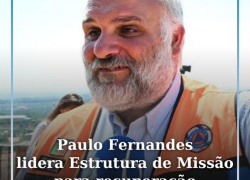 Paulo Fernandes lidera Estrutura de Missão para recuperação das zonas afetadas