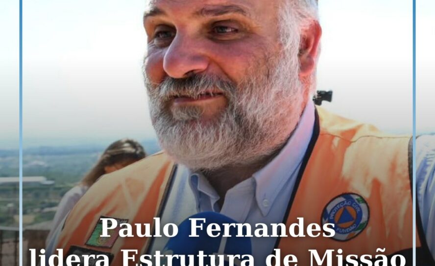 Paulo Fernandes lidera Estrutura de Missão para recuperação das zonas afetadas
