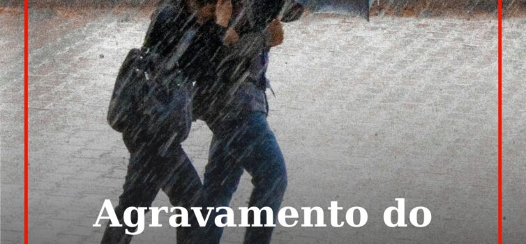 Proteção Civil alerta para agravamento do estado do tempo