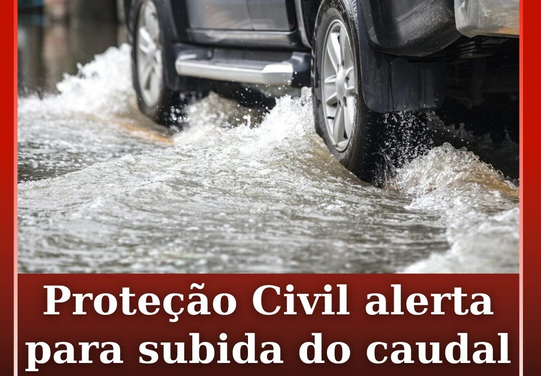 Proteção Civil de Vila de Rei alerta para subida do caudal do rio Zêzere