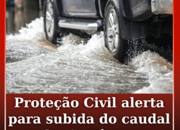 Proteção Civil de Vila de Rei alerta para subida do caudal do rio Zêzere