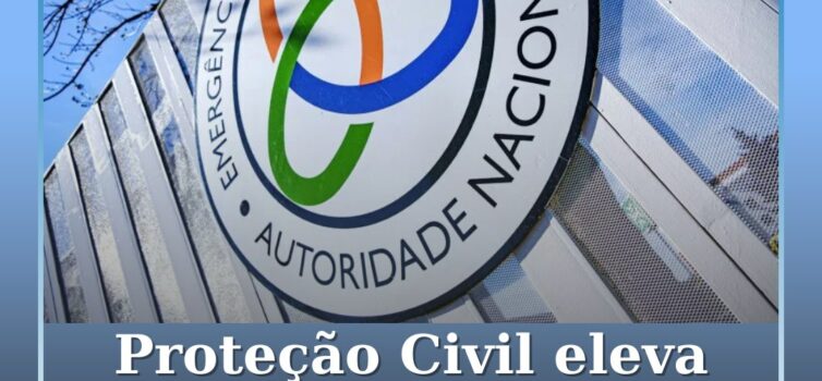 Proteção Civil eleva estado de prontidão para o nível máximo