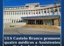 ULS de Castelo Branco promove quatro médicos a Assistentes Graduados Seniores