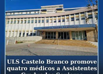 ULS de Castelo Branco promove quatro médicos a Assistentes Graduados Seniores