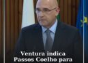 Ventura: país nunca ficará mal entregue com Passos Coelho