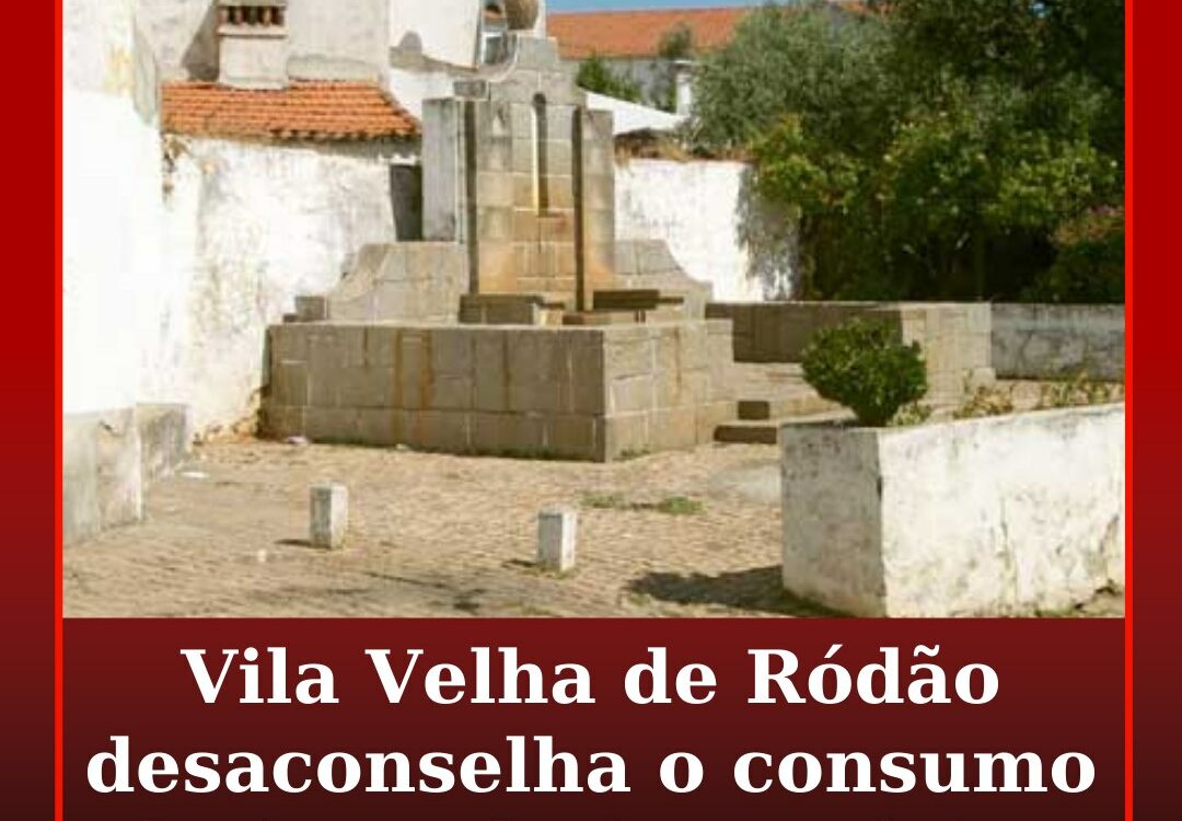 Vila Velha de Ródão desaconselha o consumo de água de fontanários