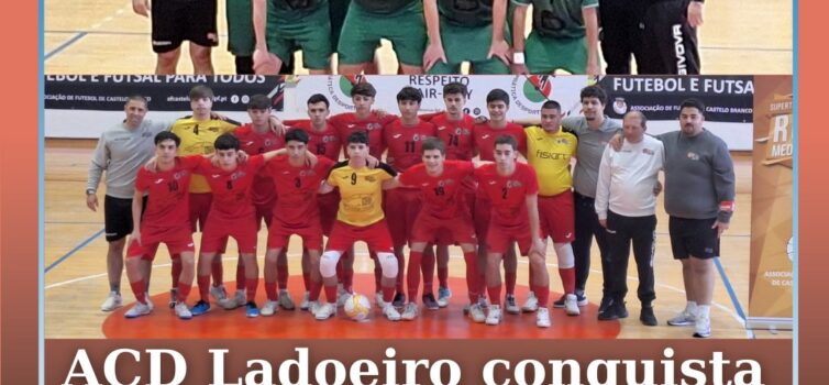 ACD Ladoeiro / CB Idanha-a-Nova conquista duas Supertaças ROQ Mediação