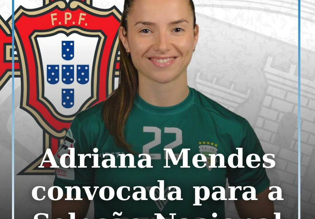Adriana Mendes, atleta do Leões Porto Salvo, foi convocada para a Seleção Nacion