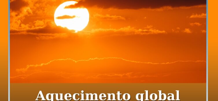 Aquecimento global acelera desde 2015 e pode ultrapassar 1