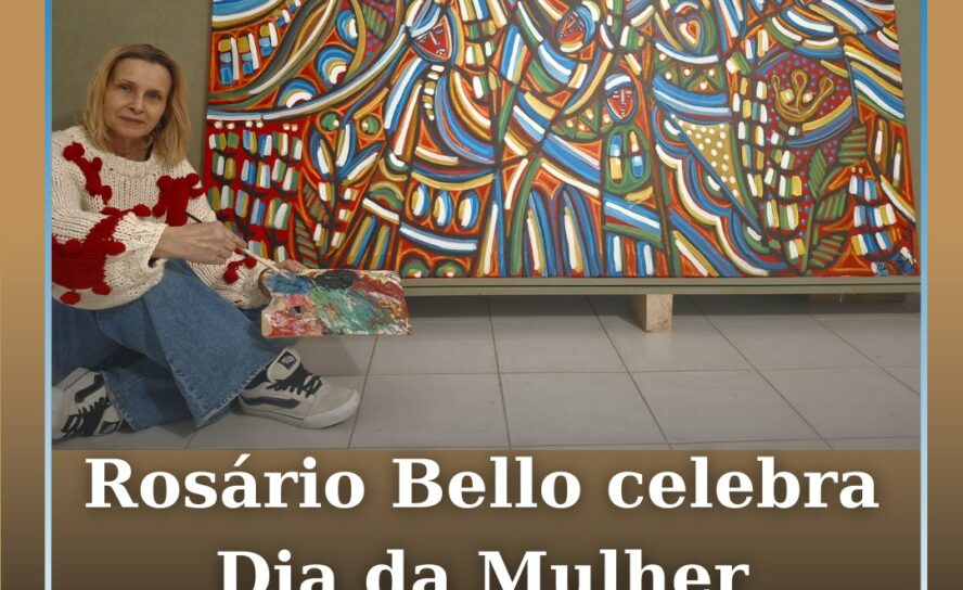 Artista Rosário Bello celebra o Dia da Mulher com nova obra