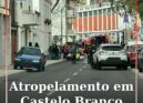 Atropelamento em Castelo Branco