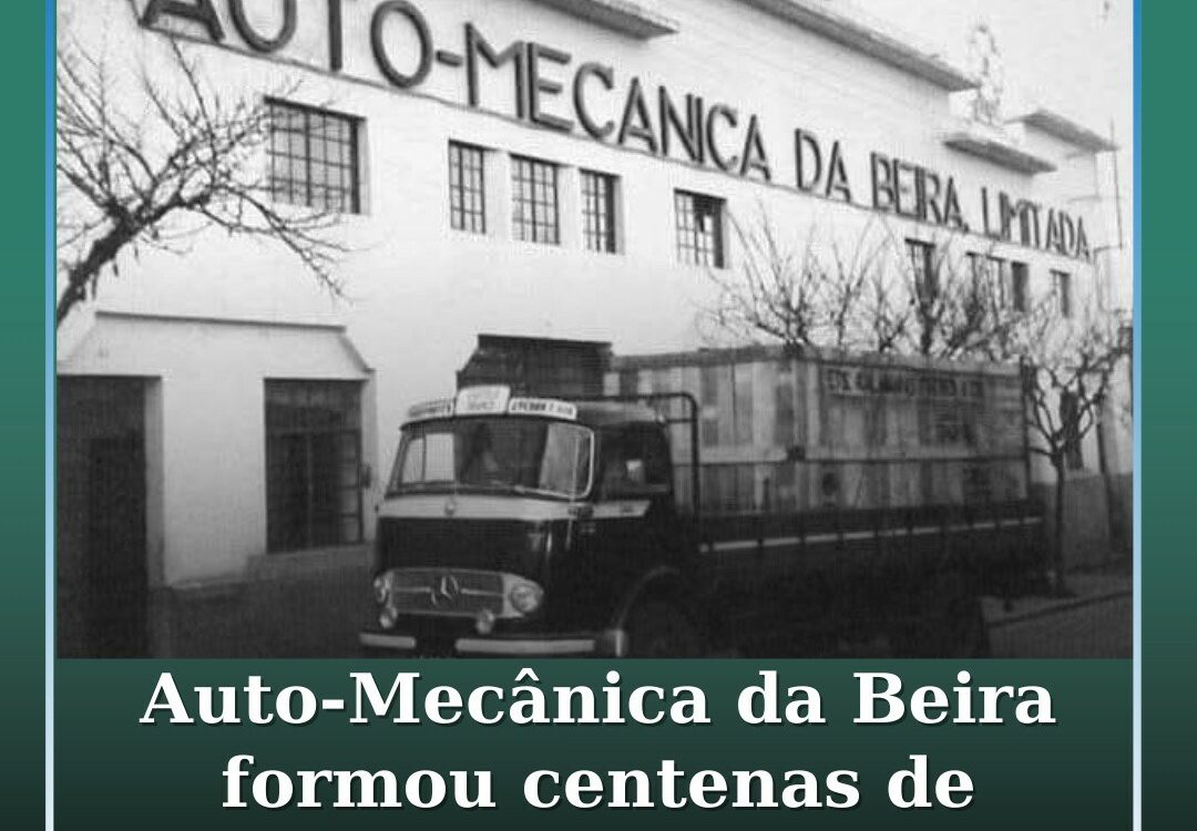 Auto-Mecânica da Beira formou centenas de operários albicastrenses