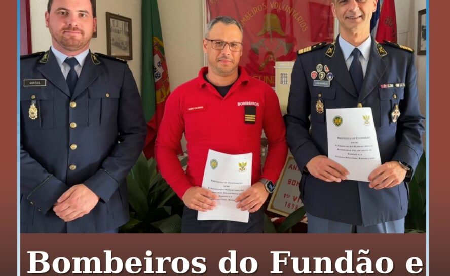 Bombeiros Voluntários do Fundão assinam protocolo de cooperação com a GNR