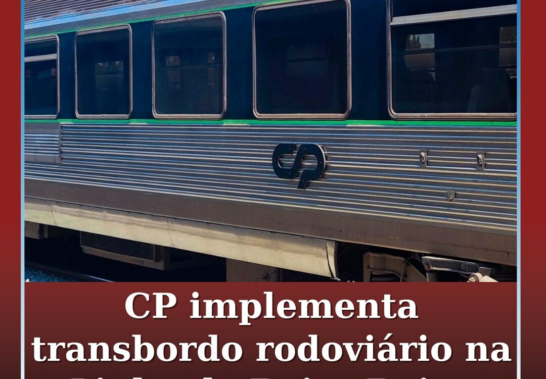 CP implementa transbordo rodoviário de substituição na Linha da Beira Baixa