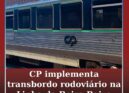 CP implementa transbordo rodoviário de substituição na Linha da Beira Baixa