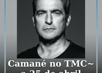 Camané no TMC~ a 25 de abril