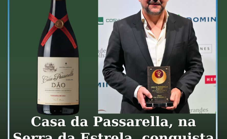 Casa da Passarella distinguida como “Tinto do Ano” nos Prémios Grandes Escolhas