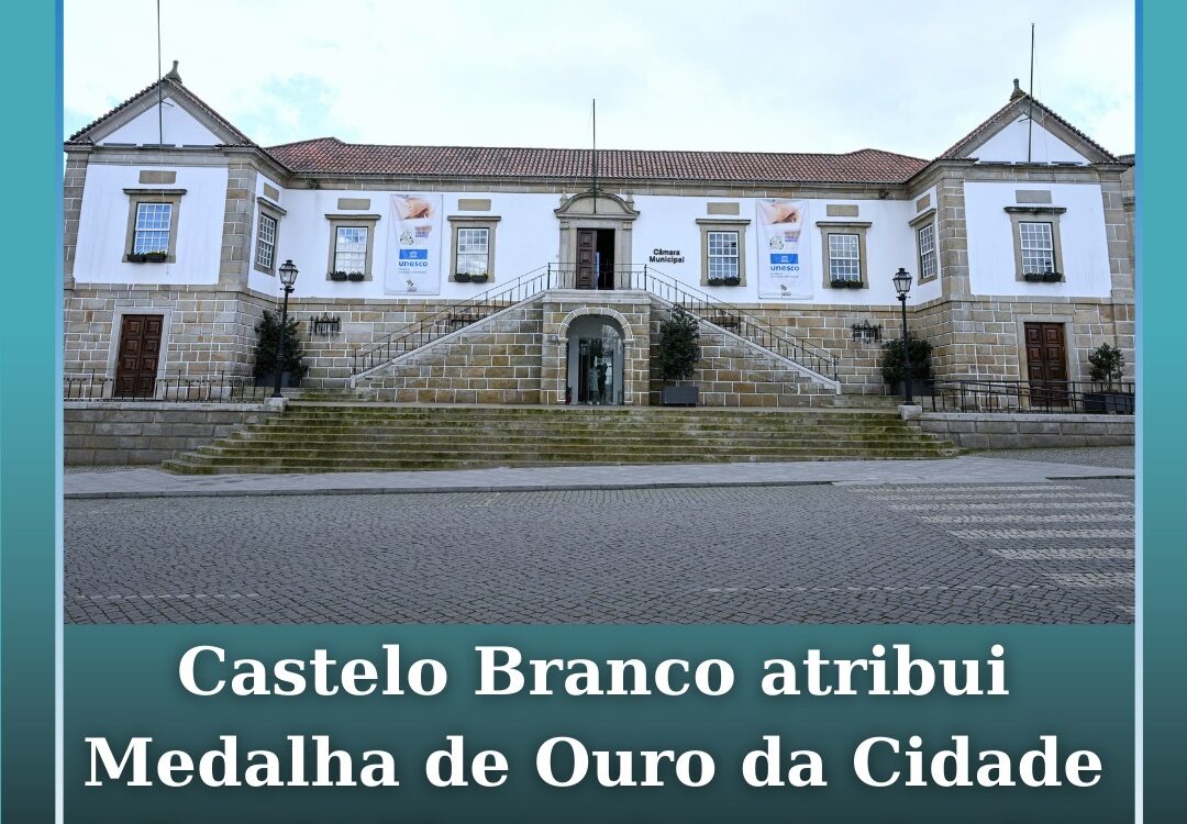 Castelo Branco atribui Medalha de Ouro da Cidade a 5 cidadãos e 2 associações