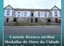 Castelo Branco atribui Medalha de Ouro da Cidade a 5 cidadãos e 2 associações