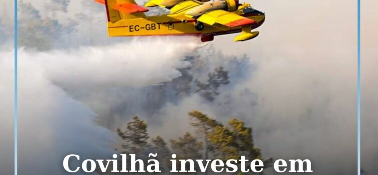 Covilhã investe em reservatórios de apoio ao combate aos incêndios