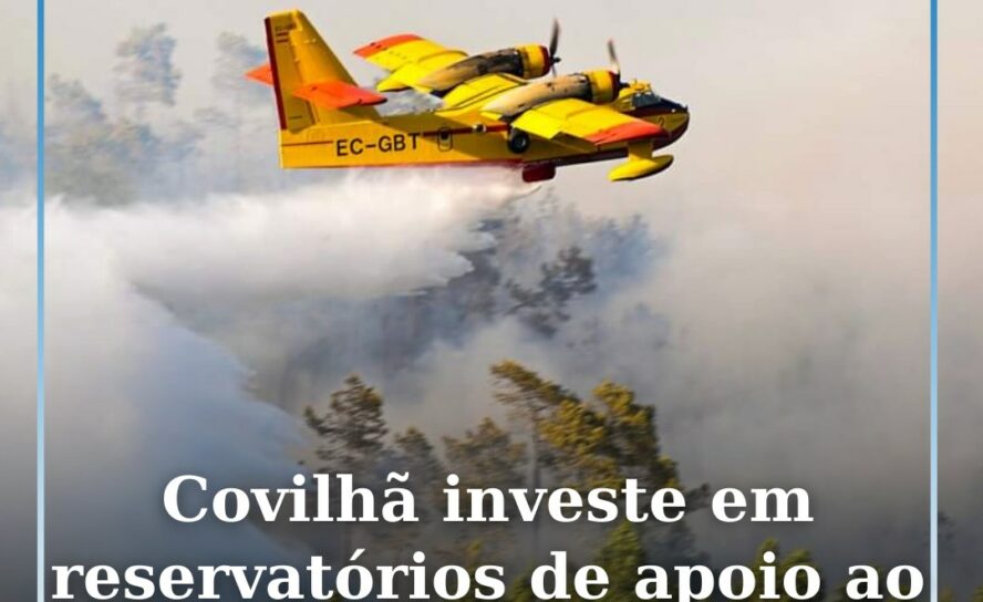Covilhã investe em reservatórios de apoio ao combate aos incêndios