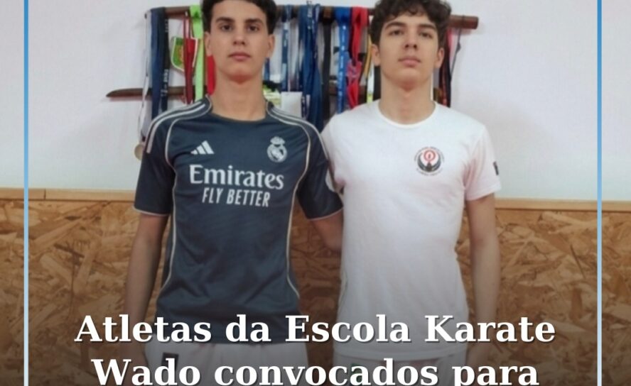 Dois atletas da Escola Karate Wado Joaquim Salgueiro foram convocados para Trein