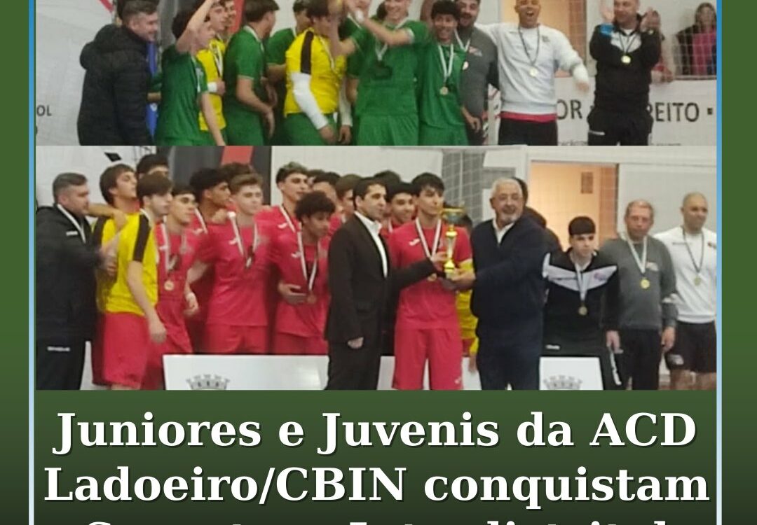 Juniores e Juvenis da ACD Ladoeiro / Casa do Benfica de Idanha-a-Nova conquistam