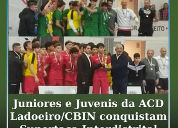 Juniores e Juvenis da ACD Ladoeiro / Casa do Benfica de Idanha-a-Nova conquistam