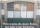 Mercearia do João Rosa, foi loja com história