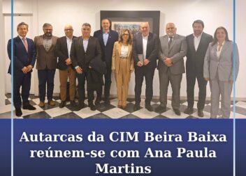 Ministra da Saúde ouviu as preocupações dos Autarcas da CIM Beira Baixa.