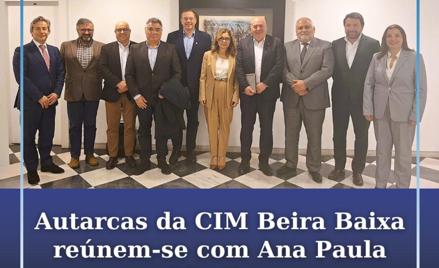 Ministra da Saúde ouviu as preocupações dos Autarcas da CIM Beira Baixa.