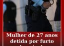 Mulher de 27 anos detida por furto de veículo