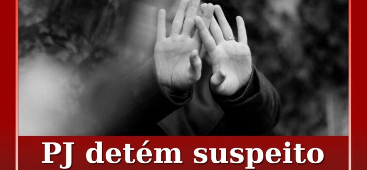 PJ detém suspeito de violar jovem de 17 anos