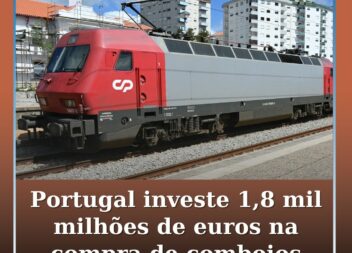 Portugal investe 1,8 mil milhões de euros na compra de 195 comboios.