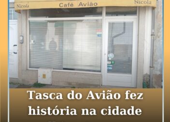 Tasca do Avião fez história na cidade albicastrense