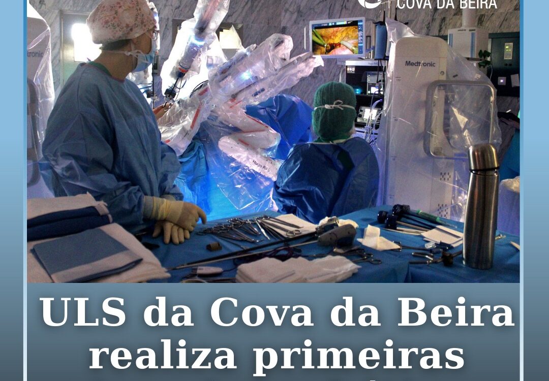 ULS da Cova da Beira realiza primeiras cirurgias robóticas