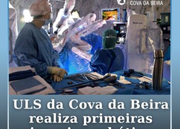 ULS da Cova da Beira realiza primeiras cirurgias robóticas