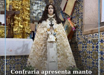 A Confraria de Nossa Senhora do Almortão anunciou a divulgação do manto para o a