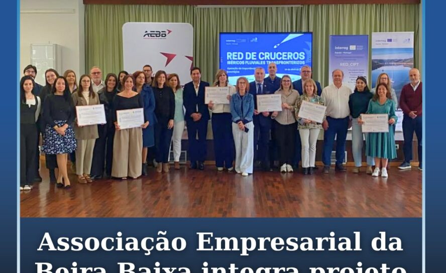 Associação Empresarial da Beira Baixa integra projeto de cruzeiros fluviais ibér