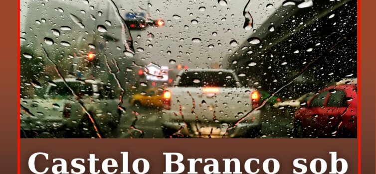 Castelo Branco sob aviso amarelo por causa da chuva