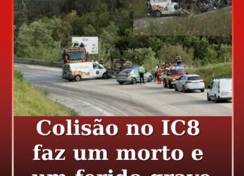 Colisão no IC8 faz um morto e um ferido grave