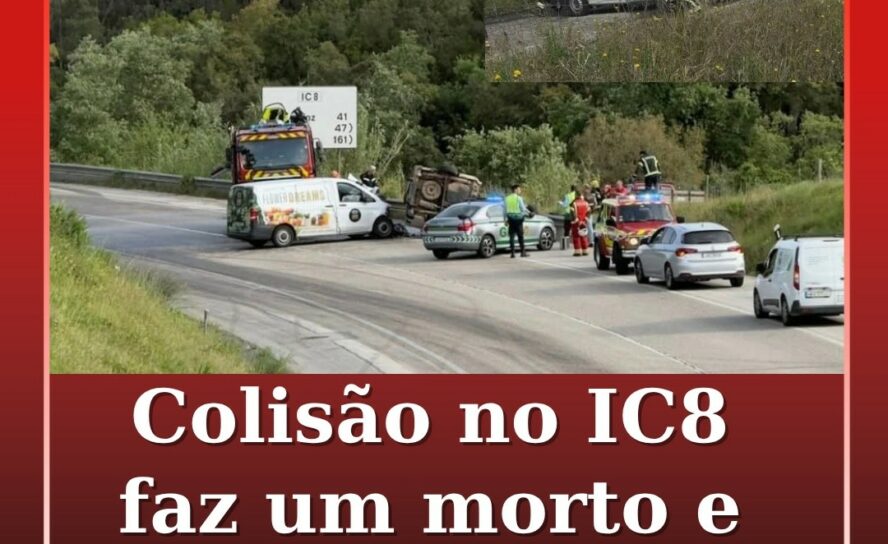 Colisão no IC8 faz um morto e um ferido grave