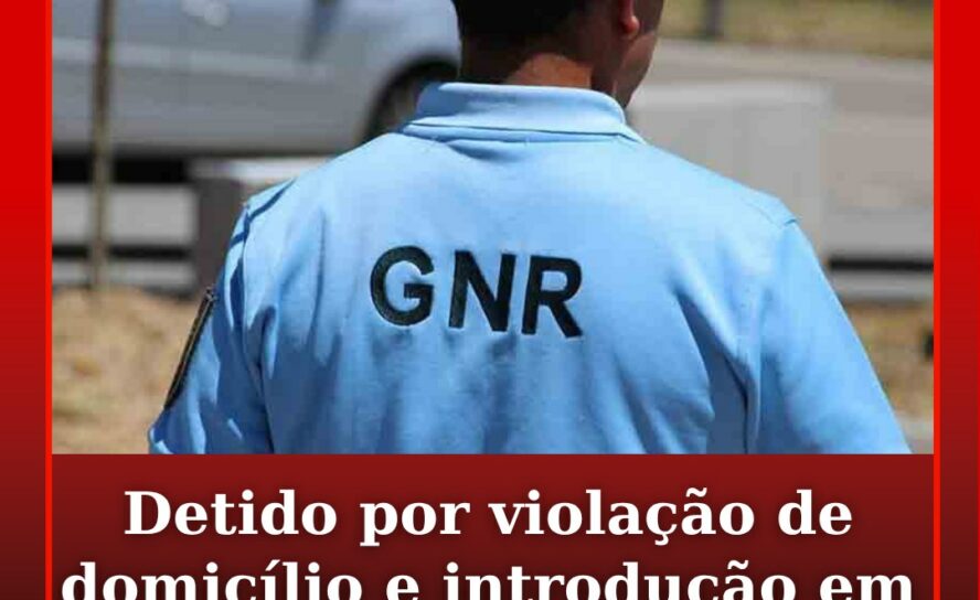 Detido por violação de domicílio e introdução em lugar vedado