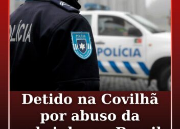 Homem detido na Covilhã por abuso de menina no Brasil