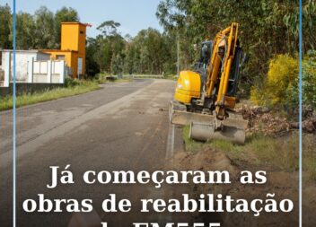 Já começaram os trabalhos reabilitação da EM555