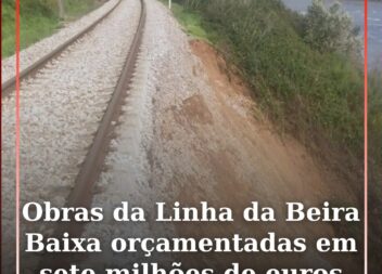 Obras da Linha da Beira Baixa orçamentadas em sete milhões de euros