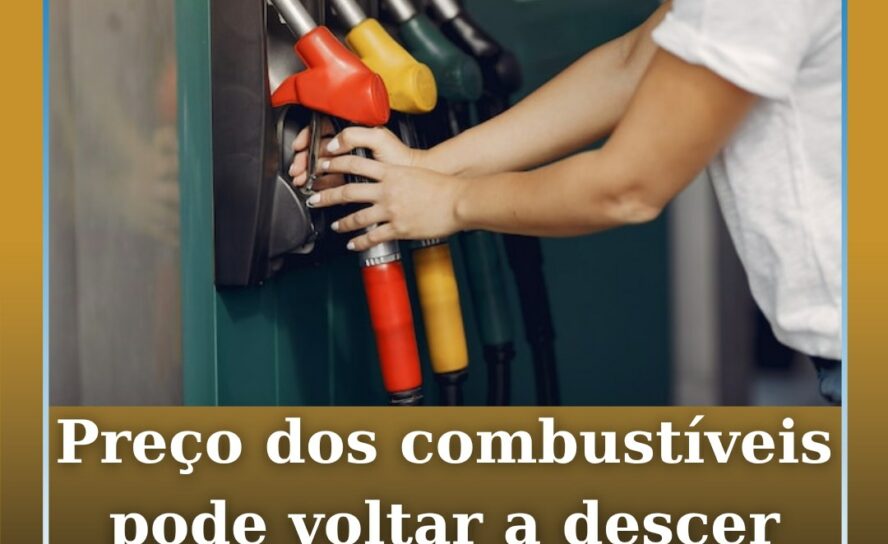 Preço dos combustíveis pode voltar a descer