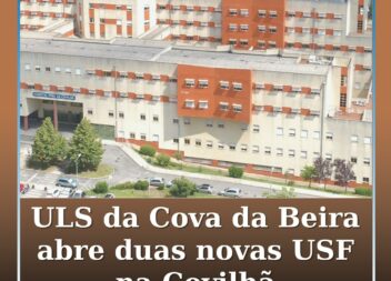 ULS da Cova da Beira abre duas novas USF na Covilhã