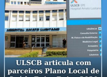 ULS de Castelo Branco reúne com parceiros locais para a elaboração do Plano Loca